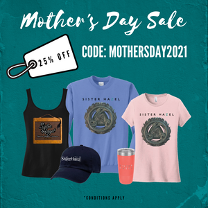 Sister Hazel Mother's Day Sale 2021