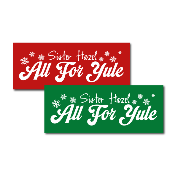 All For Yule Sticker